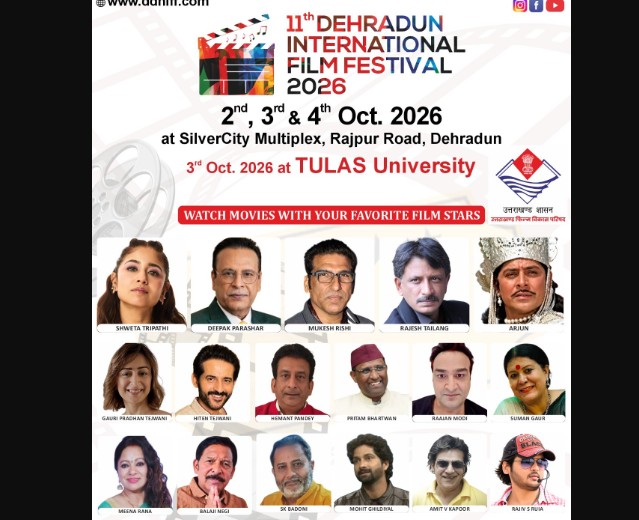 11वां देहरादून इंटरनेशनल फिल्म फेस्टिवल 2, 3 और 4 अक्टूबर को, कई चर्चित सिने कलाकार होंगे शामिल